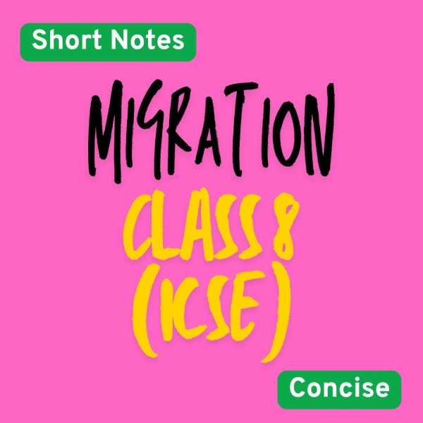 Migration Class 8 Short Notes (ICSE) cover